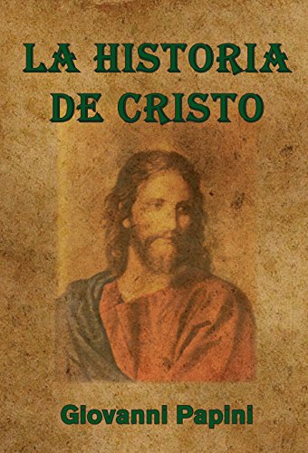 La Historia de Cristo un libro de Giovanni Piapini